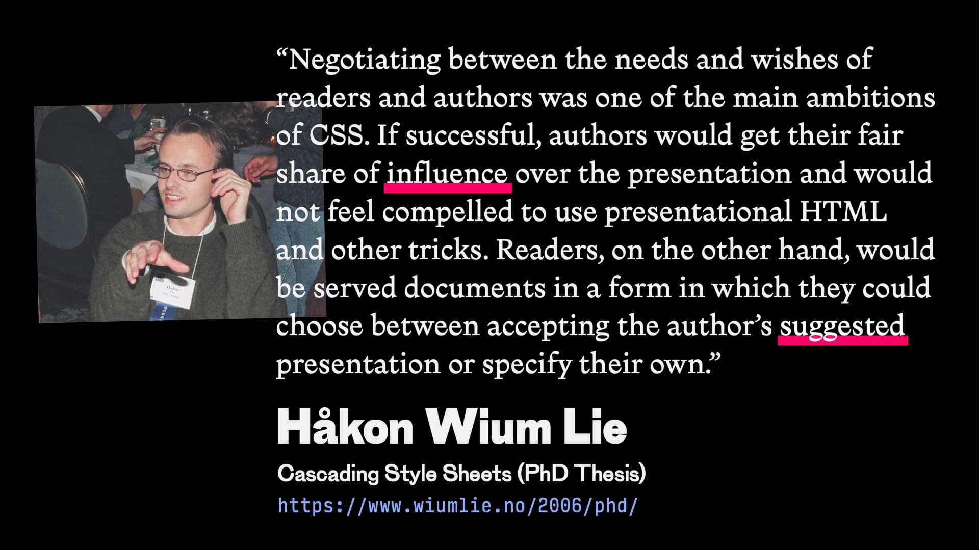 a slide from Matthias Ott's speech whit Håkon Wium Lie and a text that explains the point of the CSS